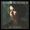 Audrey Bussanich - What I'm Looking for (Live) [Live] - Single